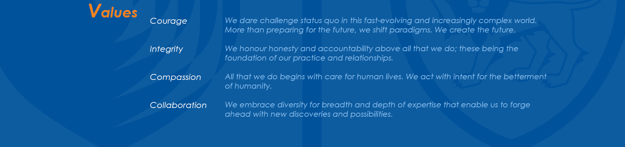 Duke-NUS&#39; values are Courage, Integrity, Compassion and Collaboration.