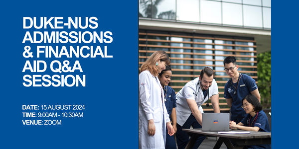Duke-NUS Admissions and Financial Aid Q&A session (Aug 2024) Duke-NUS Admissions and Financial Aid Q&A session (Aug 2024)
