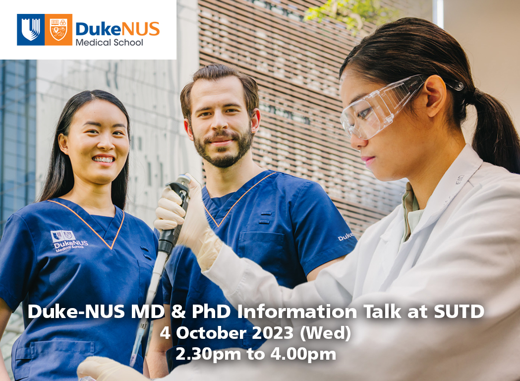 Duke-NUS MD & PhD Information Session @ SUTD