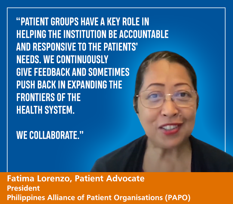 Fatima Lorenzo, Patient Advocate. President, Philippines Alliance of Patient Organisations (PAPO)